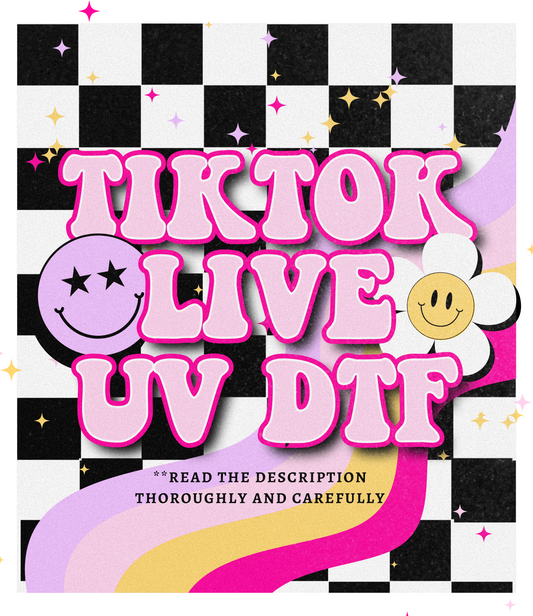 Tiktok Live UV DTF